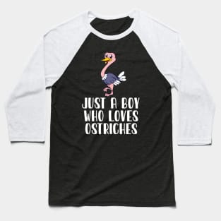 Just A Boy Who Loves Ostriches Baseball T-Shirt